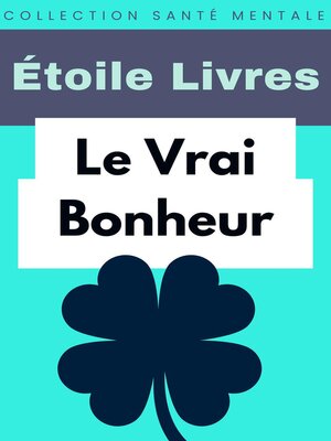 cover image of Le Vrai Bonheur
